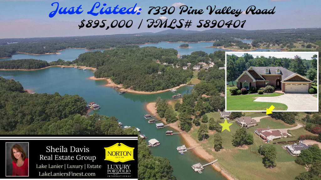 JUST LISTED for sale on Lake Lanier, 7330 Pine Valley Road, LAKE LANIER HOME FOR SALE JUST LISTED BY SHEILA DAVIS GROUP